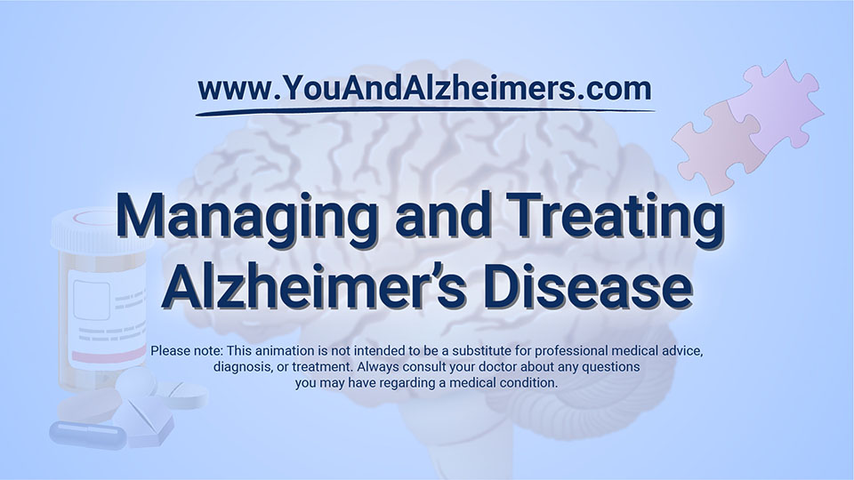 Animation - Managing and Treating Alzheimer's Disease