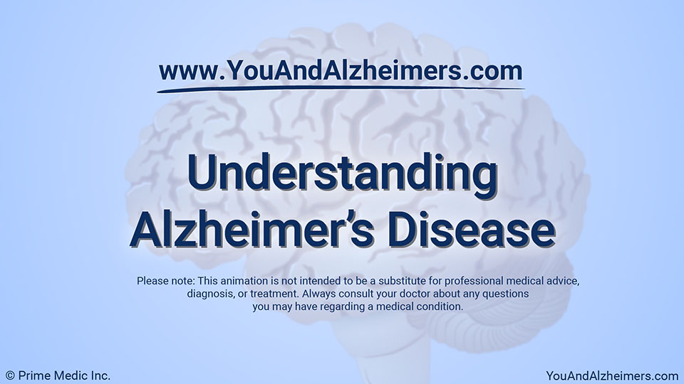Animation - Understanding Alzheimer's Disease